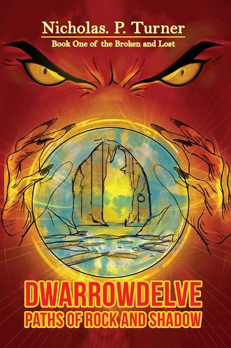 Бумажная книга «DwarrowDelve: Paths of Rock and Shadow: Book One of the Broken and Lost», автор Николас. П. Тернер - фото №1