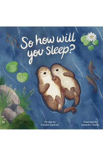 Бумажная книга «So How Will You Sleep?», автор Аннабел Гардинер - фото №1