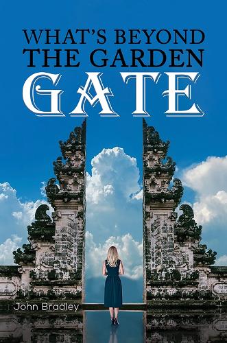 Паперова книга «What's Beyond the Garden Gate», автор Джон Бредлі - фото №1