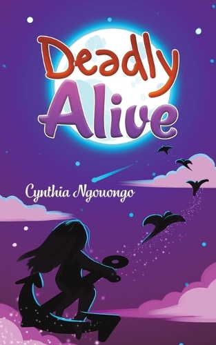 Паперова книга «Deadly Alive», автор Синтія Нгуонго - фото №1
