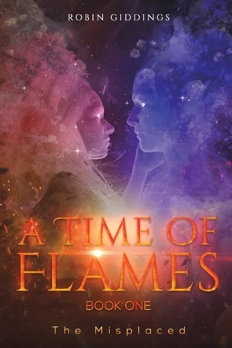 Паперова книга «A Time of Flames - Book One: The Misplaced», автор Робін Гіддінгс - фото №1