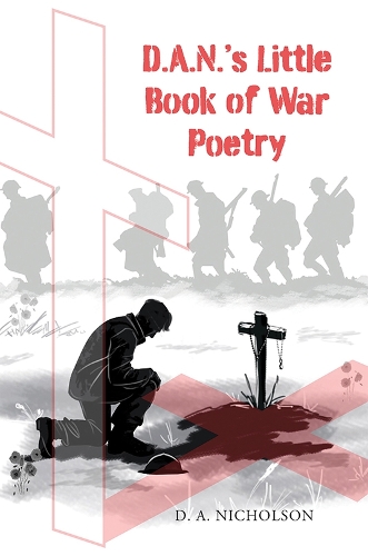 Бумажная книга «D.A.N's Little Book of War Poetry», автор Д.А. Николсон - фото №1