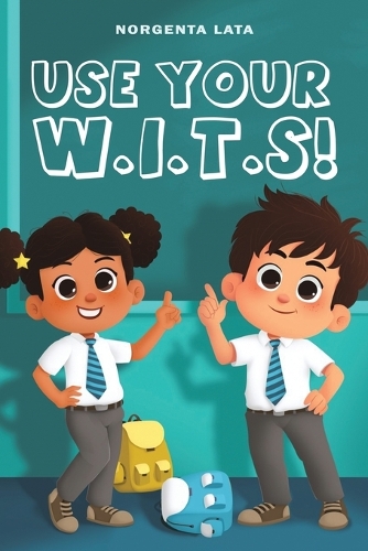 Бумажная книга «Use Your W.I.T.S!», автор Норгента Лата - фото №1