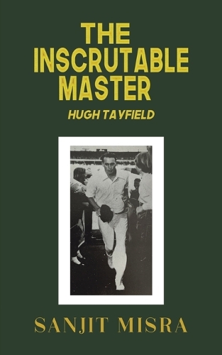 Бумажная книга «The Inscrutable Master: Hugh Tayfield», автор Санджит Мисра - фото №1