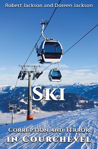 Бумажная книга «Ski: Corruption and Terror in Courchevel», автор Дорин Джексон - фото №1