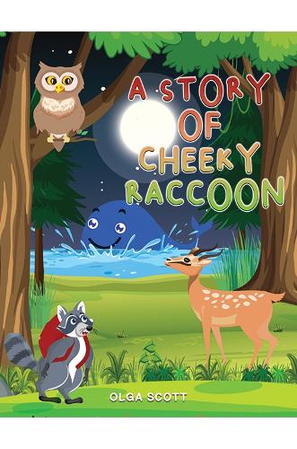 Бумажная книга «A Story of Cheeky Raccoon», автор Ольга Скотт - фото №1