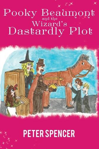 Бумажная книга «Pooky Beaumont and the Wizard's Dastardly Plot», автор Питер Спенсер - фото №1