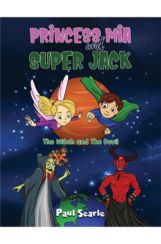 Бумажная книга «Princess Mia and Super Jack: The Witch and The Devil», автор Пол Сирл - фото №1