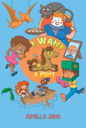 Бумажная книга «I Want a Pony», автор Аполлон Джуно - фото №1