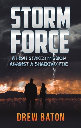 Бумажная книга «Storm Force: A high stakes mission against a shadowy foe», автор Дрю Батон - фото №1