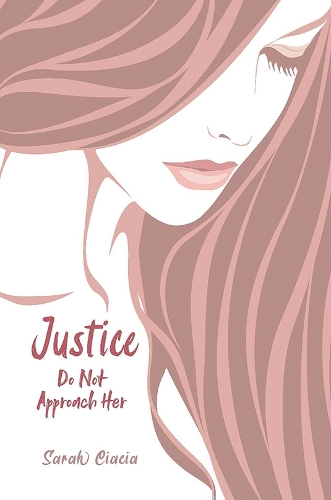 Паперова книга «Justice: Do Not Approach Her», автор Сара Чіачіа - фото №1