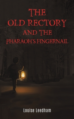 Паперова книга «The Old Rectory and the Pharaoh's Fingernail», автор Луїза Лідхем - фото №1