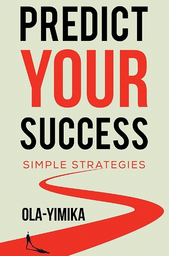 Бумажная книга «Predict Your Success: Simple Strategies», автор Ола Йимика - фото №1