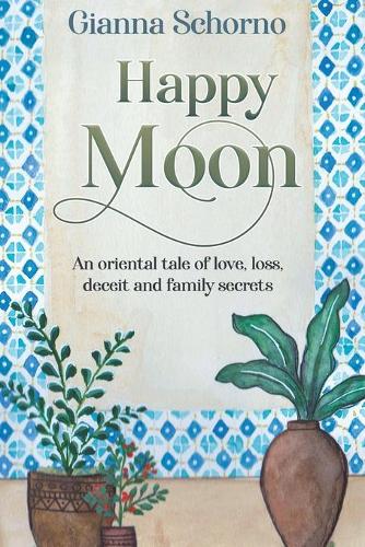 Бумажная книга «Happy Moon: An oriental tale of love, loss, deceit and family secrets», автор Джанна Шорно - фото №1