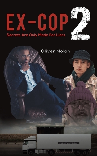 Бумажная книга «Ex-Cop 2 - Secrets Are Only Made for Liars», автор Оливер Нолан - фото №1