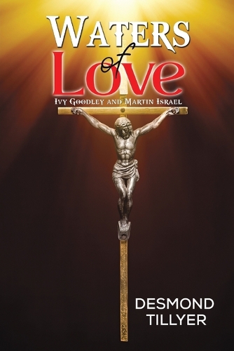 Бумажная книга «Waters of Love: Ivy Goodley and Martin Israel», автор Десмонд Тиллиер - фото №1