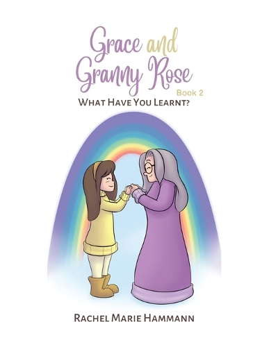 Бумажная книга «Grace and Granny Rose - Book 2: What Have You Learnt?», автор Рэйчел Мари Хамманн - фото №1