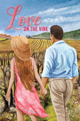 Бумажная книга «Love on the Vine», автор Джеймс Миллер - фото №1