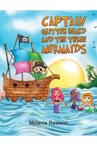 Бумажная книга «Captain Glitter Beard and the Three Mermaids», автор Мелани Роусон - фото №1
