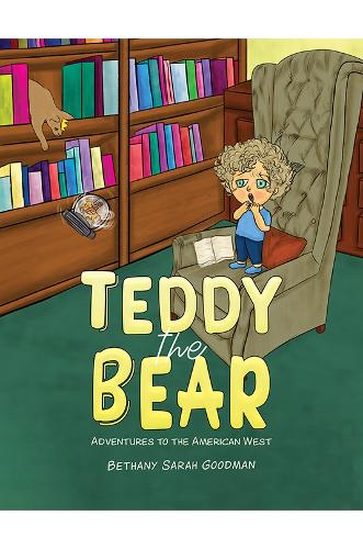 Бумажная книга «Teddy the Bear: Adventures to the American West», автор Бетани Сара Гудман - фото №1