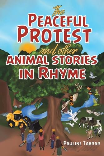 Бумажная книга «The Peaceful Protest and other Animal Stories in Rhyme», автор Полина Табрар - фото №1