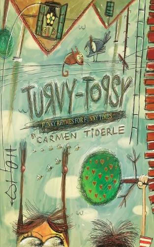 Бумажная книга «Turvy-Topsy: Funky Rhymes for Funny Times», автор Кармен Тидерле - фото №1