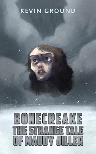 Паперова книга «Bonecreake: The Strange Tale of Maudy Jiller», автор Кевін Граунд - фото №1