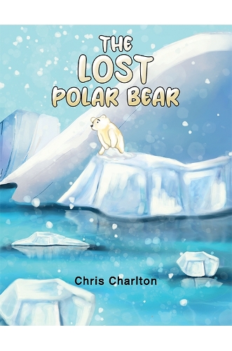 Бумажная книга «The Lost Polar Bear», автор Крис Чарльтон - фото №1