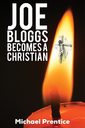 Бумажная книга «Joe Bloggs Becomes A Christian», автор Майкл Прентис - фото №1