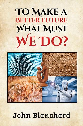 Бумажная книга «To Make a Better Future: What Must We Do?», автор Джон Бланшар - фото №1
