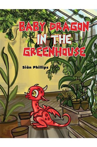 Бумажная книга «Baby Dragon in the Greenhouse», автор Сиан Филлипс - фото №1