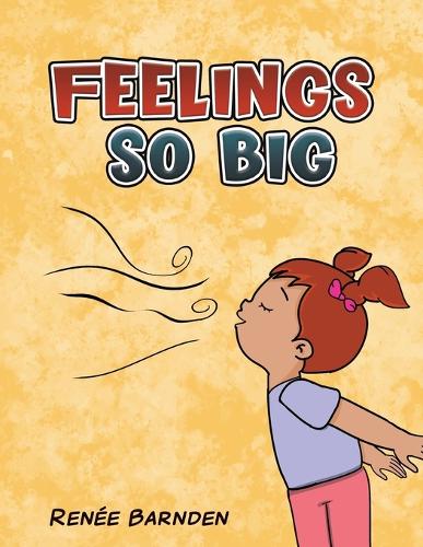 Бумажная книга «Feelings So Big», автор Рене Барнден - фото №1