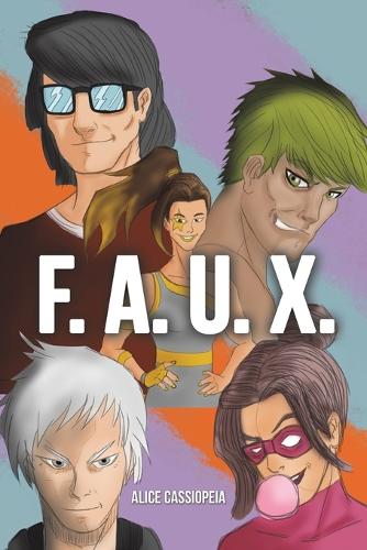 Бумажная книга «F. A. U. X.», автор Алиса Кассиопея - фото №1