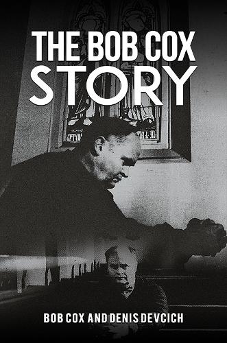 Бумажная книга «The Bob Cox Story», авторов Боб Кокс, Денис Девчич - фото №1