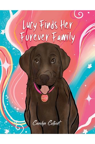 Бумажная книга «Lucy Finds Her Forever Family», автор Каролин Колберт - фото №1