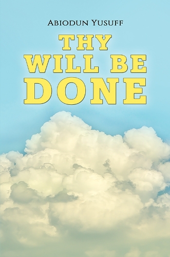 Бумажная книга «Thy Will Be Done», автор Абиодун Юсуфф - фото №1