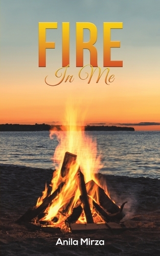 Бумажная книга «Fire In Me», автор Анила Мирза - фото №1