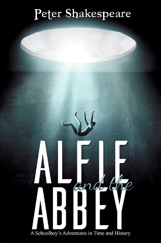 Бумажная книга «Alfie and the Abbey: A Schoolboy's Adventures in Time and History», автор Питер Шекспир - фото №1