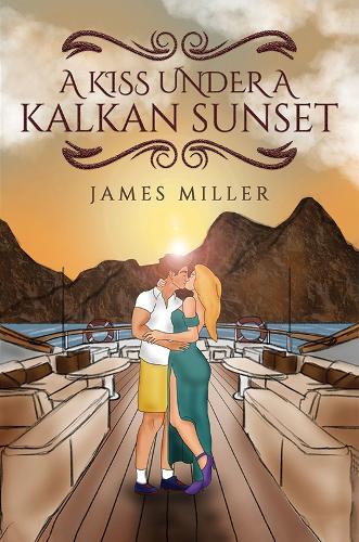 Паперова книга «A Kiss Under A Kalkan Sunset», автор Джеймс Міллер - фото №1