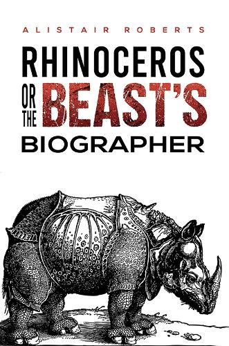 Бумажная книга «Rhinoceros or the Beast's Biographer», автор Алистер Робертс - фото №1