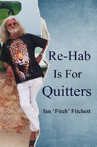 Бумажная книга «Re-Hab Is For Quitters», автор Ян "Фитч" Фитчетт - фото №1