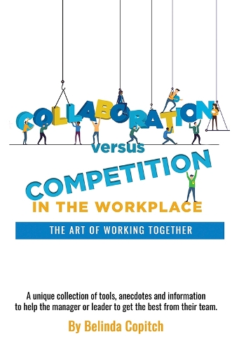 Бумажная книга «Collaboration versus Competition: The Art of Working Together», автор Белинда Копич - фото №1