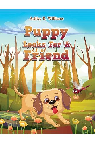 Бумажная книга «Puppy Looks For A Friend», автор Эшли Р. Уильямс - фото №1
