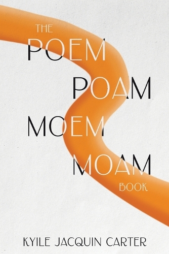 Паперова книга «The Poem Poam Moem Moam Book», автор Кайла Жакен Картер - фото №1