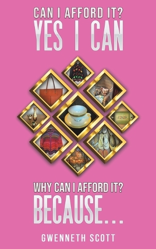 Бумажная книга «Can I Afford It? Yes I Can. Why Can I Afford It? Because...», автор Гвеннет Скотт - фото №1