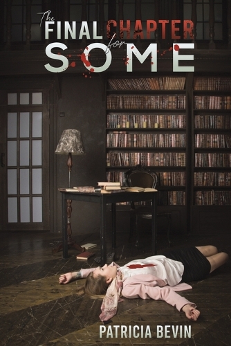 Паперова книга «The Final Chapter for Some», автор Патриція Бевін - фото №1