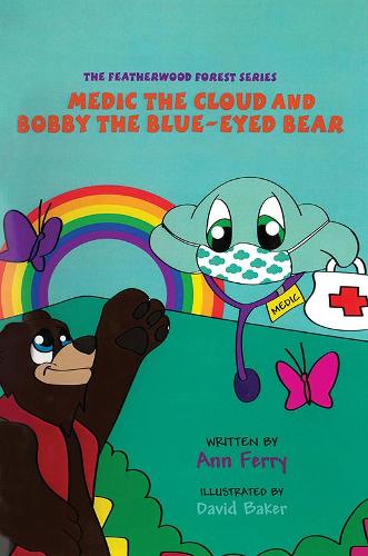 Бумажная книга «Medic the Cloud and Bobby the Blue-Eyed Bear: The Featherwood Forest Series», автор Энн Ферри - фото №1