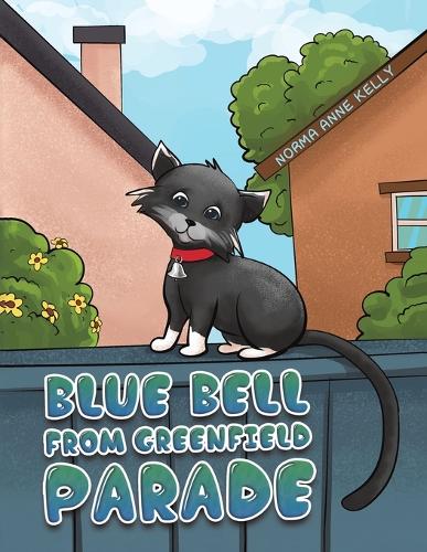 Паперова книга «Blue Bell From Greenfield Parade», автор Норма Енн Келлі - фото №1