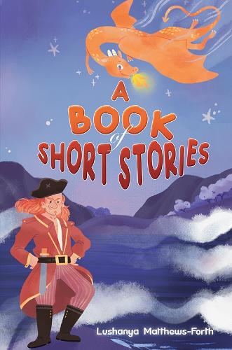 Бумажная книга «A Book of Short Stories», автор Лушаня Мэтьюс-Форт - фото №1