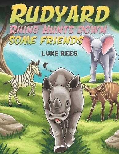 Бумажная книга «Rudyard Rhino Hunts down some Friends», автор Люк Рис - фото №1